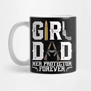 Girl Dad Her Protector Forever, Father of Girls Mug